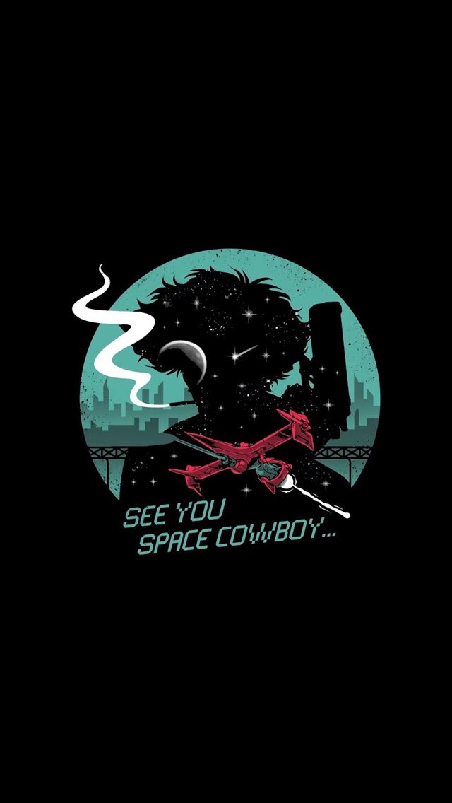 See you space cowboy